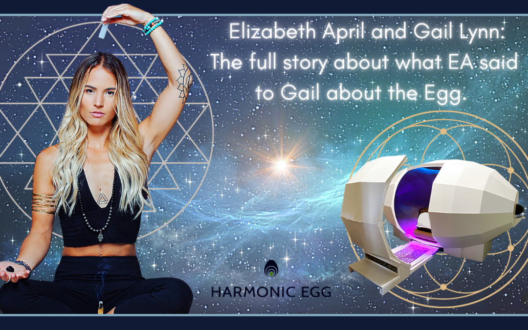 What did Elizabeth April have to say about the Harmonic Egg? The full conversation!