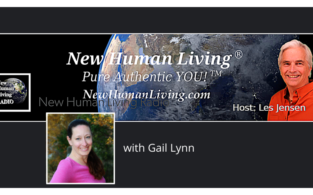 New Human Living: Les Jensen interviews Gail Lynn