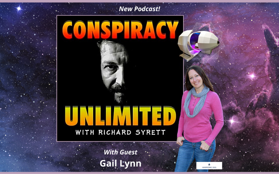 New Interview! Conspiracy Unlimited with Guest Gail Lynn