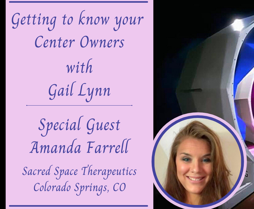 Getting to know your Center Owners: Gail speaks with return guest, Amanda Farrell